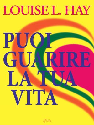 Book cover of Puoi Guarire la Tua Vita