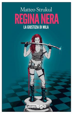 Cover of the book Regina nera. La giustizia di Mila by Jean Reinhardt