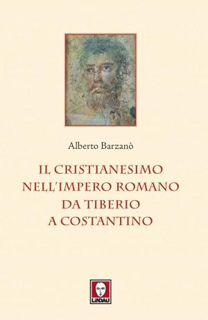 Cover of Il cristianesimo nell’Impero romano da Tiberio a Costantino