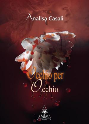 Cover of the book Occhio per occhio by Jacqueline Miu