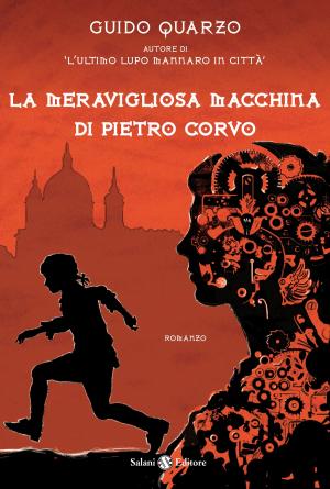 Cover of the book La meravigliosa macchina di Pietro Corvo by Anne Fine