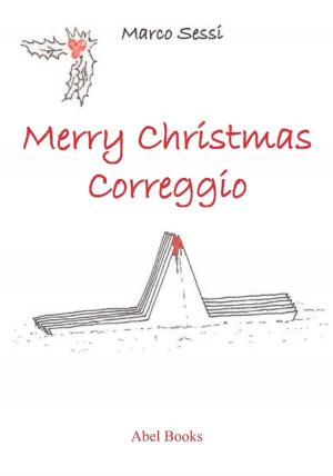 Cover of the book Merry Christmas Correggio by Angelo Piero Pasino