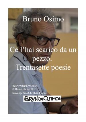 Cover of the book Ce l’hai scarico da un pezzo by Bruno Osimo, Bruno Osimo