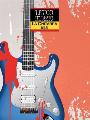 Cover of the book La chitarra blu by Andrea Carlo Cappi