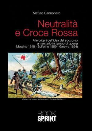 Cover of the book Neutralità e Croce Rossa by Nunzio Dell'Annunziata