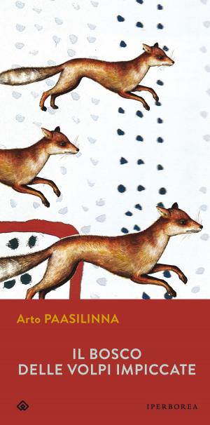 Cover of the book Il bosco delle Volpi Impiccate by Mikael Niemi