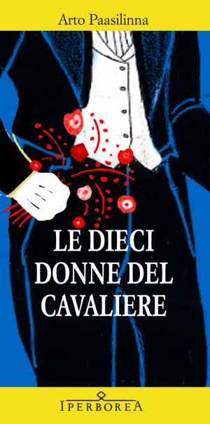 Cover of the book Le dieci donne del cavaliere by Anne-Gine Goemans