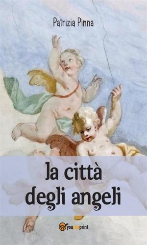 Cover of the book La città degli angeli by Thomas Guthrie Marquis