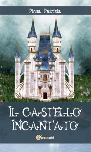 Cover of the book Il Castello Incantato by Chiara Lentini