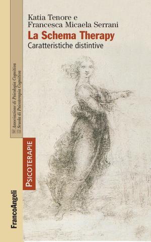Cover of the book La Schema Therapy. Caratteristiche distintive by Salvo Pitruzzella, Giuseppe Errico