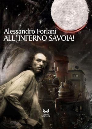 Cover of the book All'inferno Savoia! by Sandro 