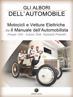 Cover of Gli albori dell’automobile - Motocicli e Vetture Elettriche