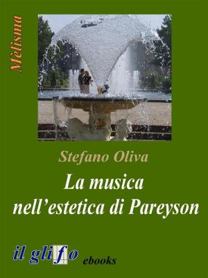 Cover of the book La musica nell’estetica di Pareyson by Mara Fornari