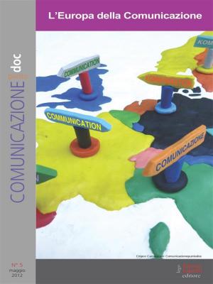 Book cover of Comunicazionepuntodoc numero 5. L’Europa della Comunicazione