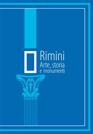 Cover of the book Rimini - Arte, storia e monumenti by Alessandro Carli