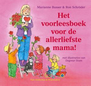 Cover of the book Het voorleesboek voor de allerliefste mama! by Jacques Vriens