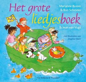 Cover of the book Het grote liedjesboek by Marianne Busser, Ron Schröder