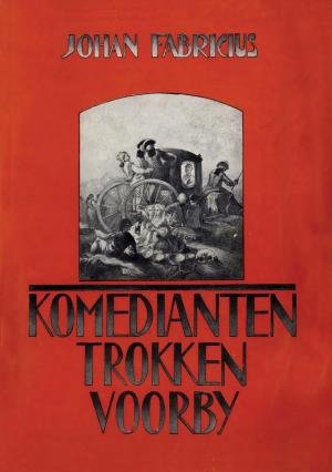 Cover of the book Komedianten trokken voorbij by Juan Antonio Rincon Legaz