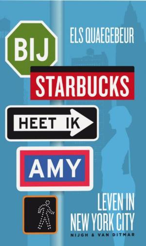 Cover of the book Bij Starbucks heet ik Amy by Jan van Aken