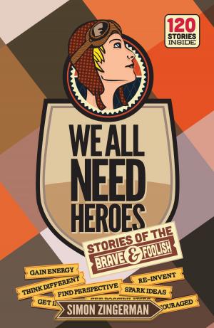 Cover of the book We All Need Heroes by Aliyah Marr