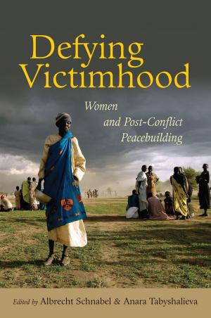 Cover of Defying Victimhood: Women and Post-conflict Peacebuilding