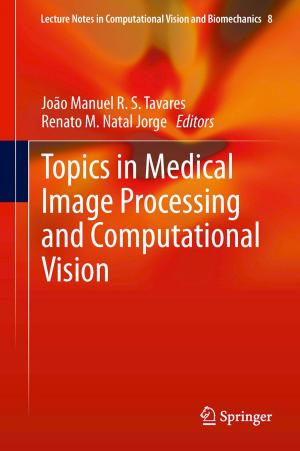 Cover of the book Topics in Medical Image Processing and Computational Vision by Michael Bertram Crowe