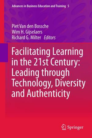 Cover of the book Facilitating Learning in the 21st Century: Leading through Technology, Diversity and Authenticity by Mark D Holder