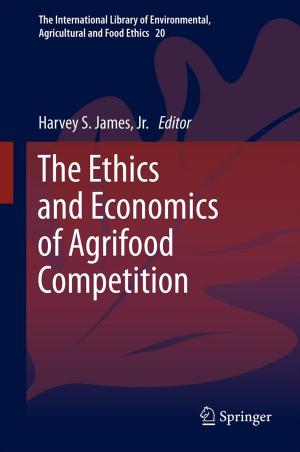 Cover of the book The Ethics and Economics of Agrifood Competition by Helle Alrø, Ole Skovsmose
