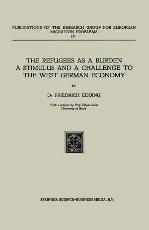 Cover of the book The Refugees as a Burden a Stimulus, and a Challenge to the West German Economy by A. Nicolas