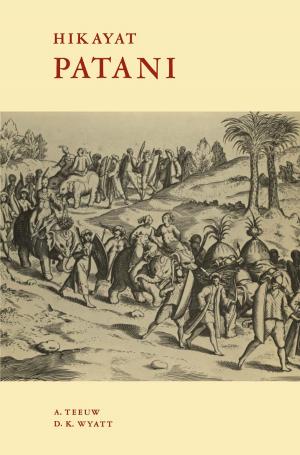 Cover of the book Hikayat Patani the Story of Patani by O.J.J. Cluysenaer, J.H.M. van Tongeren