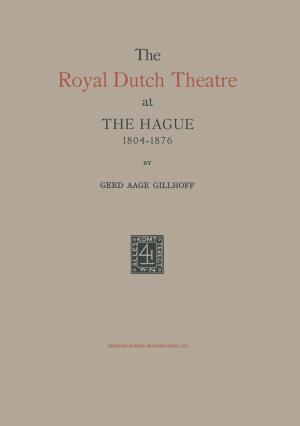 Cover of the book The Royal Dutch Theatre at the Hague 1804–1876 by Harold E. Burkhart, Margarida Tomé