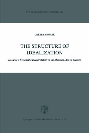 Cover of the book The Structure of Idealization by William C. Lehmann