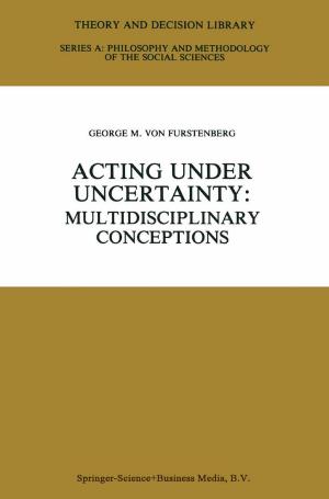 Cover of the book Acting under Uncertainty by M. Ruse