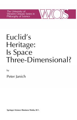 Cover of the book Euclid's Heritage. Is Space Three-Dimensional? by Helmut Dahm, J.E. Blakeley, George L. Kline