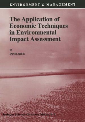 Cover of the book The Application of Economic Techniques in Environmental Impact Assessment by Dario Martinelli