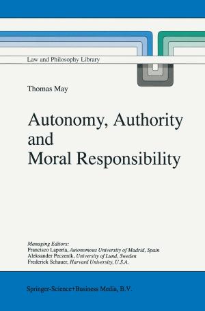 Cover of the book Autonomy, Authority and Moral Responsibility by J. Bruyn, L. Peese Binkhorst-Hoffscholte, B. Haak, S.H. Levie, P.J.J. van Thiel