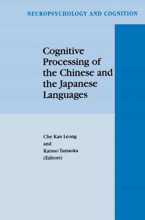 Cover of the book Cognitive Processing of the Chinese and the Japanese Languages by Antonella Delle Fave, Fausto Massimini, Marta Bassi