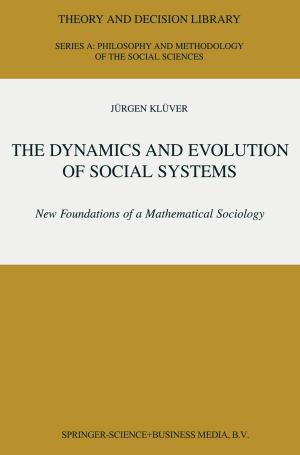 Cover of the book The Dynamics and Evolution of Social Systems by Enno Freye