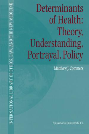Cover of the book Determinants of Health: Theory, Understanding, Portrayal, Policy by Harald R. Wohlrapp