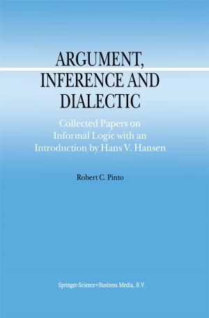 Cover of the book Argument, Inference and Dialectic by J.A. Spaan