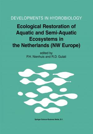 Cover of the book Ecological Restoration of Aquatic and Semi-Aquatic Ecosystems in the Netherlands (NW Europe) by 