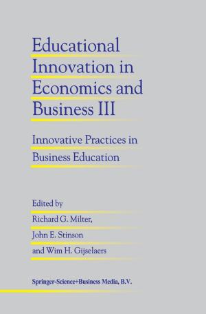 Cover of the book Educational Innovation in Economics and Business III by W.J. Gavin, J.G. Colbert Jr., J.E. Blakeley, I Rockmore