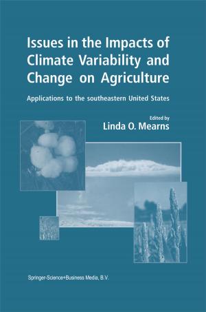 Cover of the book Issues in the Impacts of Climate Variability and Change on Agriculture by Tony Brown