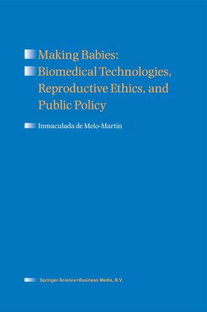 Cover of the book Making Babies: Biomedical Technologies, Reproductive Ethics, and Public Policy by W. Mak