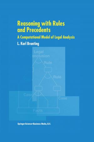 Cover of the book Reasoning with Rules and Precedents by Erik Dick