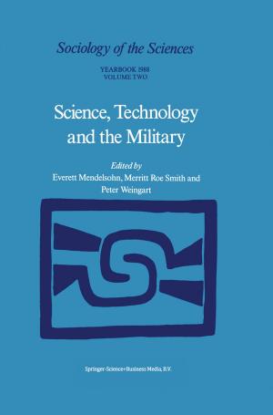 Cover of the book Science, Technology and the Military by Alberto Luis Cione, Germán Mariano Gasparini, Esteban Soibelzon, Eduardo Pedro Tonni, Leopoldo Héctor Soibelzon