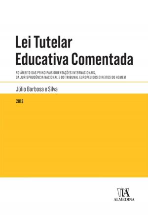 Cover of the book Lei Tutelar Educativa Comentada by Américo Brás Carlos