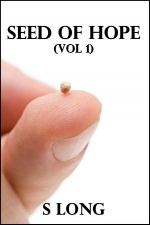 Cover of the book Seed of Hope (Volume 1) by Josh Holt