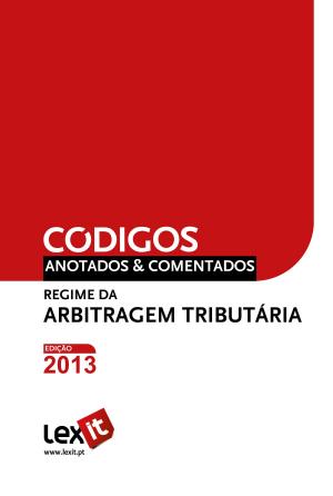 bigCover of the book Regime da Arbitragem em matéria Tributária 2013 - Anotado & Comentado by 