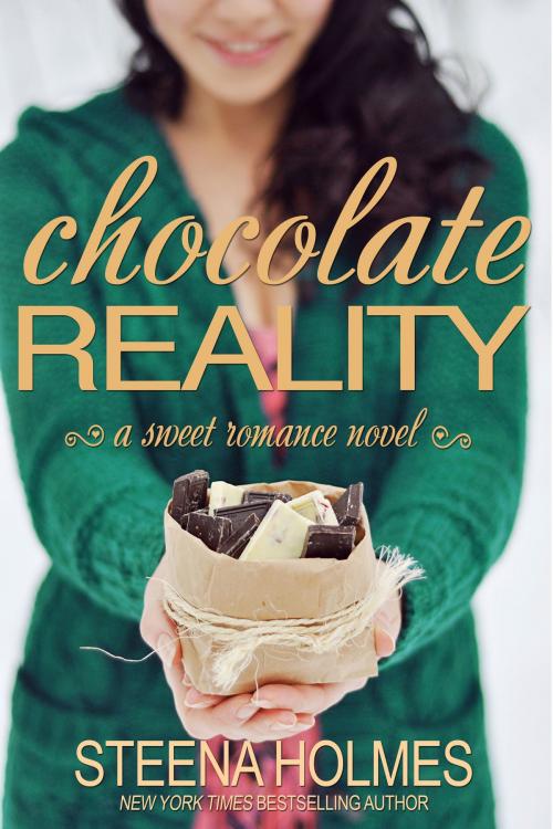 Cover of the book Chocolate Reality by Steena Holmes, Steena Holmes